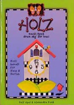 Holz macht Spass, drum säg' Dir was!